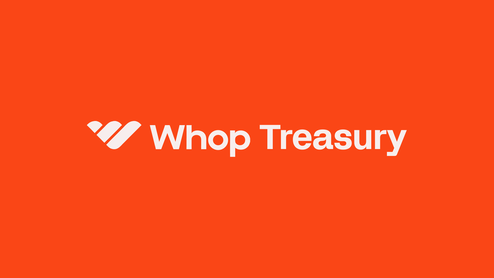 Introducing Whop Treasury: earn up to 6% APY on your balance
